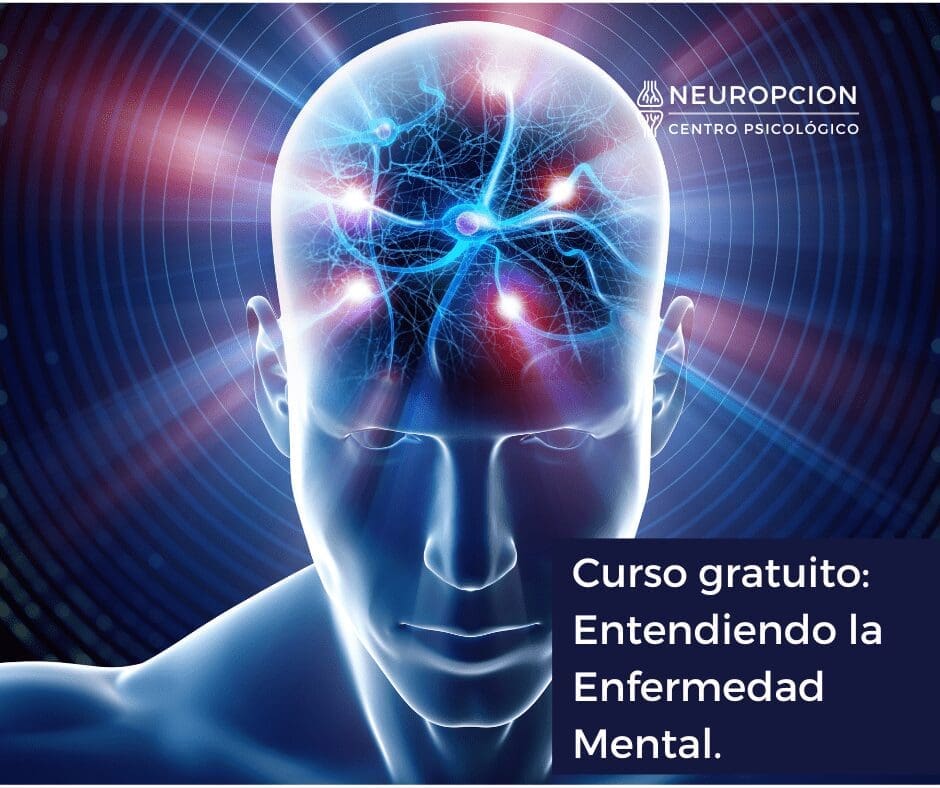 Entendiendo la Enfermedad Mental